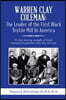 Warren Clay Coleman: the Leader of the First Black Textile Mill in America: A Clear Unsung Example of Black Enterprise/Capitalism After the