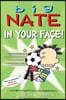 Big Nate: In Your Face!: Volume 24