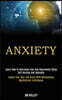 Anxiety: Learn How to Overcome Fear and Depression Using Self Healing and Hypnosis (Evolve Your Soul and Brain With Mindfulness