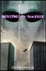 Beyond the Matrix: Revolutions and Revelations