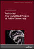 Solidarity: The Unfulfilled Project of Polish Democracy