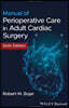 Manual of Perioperative Care in Adult Cardiac Surgery