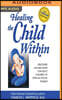Healing the Child Within: Discovery and Recovery for Adult Children of Dysfunctional Families