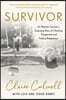 Survivor: An Abortion Survivor's Surprising Story of Choosing Forgiveness and Finding Redemption