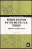 Modern Dystopian Fiction and Political Thought
