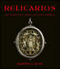 Relicarios: The Forgotten Jewels of Latin America