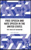 Free Speech and Hate Speech in the United States