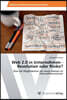 Web 2.0 in Unternehmen - Revolution oder Risiko?