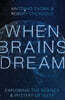 When Brains Dream: Exploring the Science and Mystery of Sleep