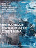 Routledge Encyclopedia of Citizen Media