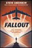 Fallout: Spies, Superbombs, and the Ultimate Cold War Showdown