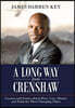 A Long Way from Crenshaw: Lessons and Stories About Race, Love, Honor, and Faith for These Changing Times