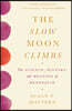The Slow Moon Climbs: The Science, History, and Meaning of Menopause