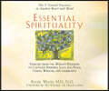 Essential Spirituality: The 7 Central Practices to Awaken Heart and Mind