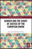Gender and the Court of Justice of the European Union