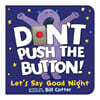 Don't Push the Button! Let's Say Good Night