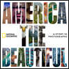 America the Beautiful: A Story in Photographs