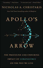 Apollo's Arrow: The Profound and Enduring Impact of Coronavirus on the Way We Live