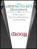 The Groom-To-Be's Handbook: The Ultimate Guide to a Fabulous Ring, a Memorable Proposal, and a Perfect Wedding [With Bowtie and Ring]
