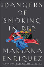 The Dangers of Smoking in Bed: Stories