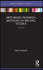 Arts-Based Research Methods in Writing Studies