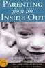 Parenting from the Inside Out