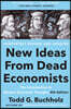 New Ideas from Dead Economists: The Introduction to Modern Economic Thought, 4th Edition
