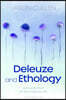 Deleuze and Ethology: A Philosophy of Entangled Life
