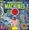 Marvelous Machines: A Magic Lens Book