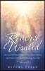 Rivers Wanted: Does God Still Speak Today? Extraordinary Dreams and Visions from God to Encourage Your Life