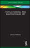 World-Forming and Contemporary Art