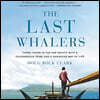 The Last Whalers: Three Years in the Far Pacific with a Courageous Tribe and a Vanishing Way of Life