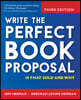 Write the Perfect Book Proposal: 10 That Sold and Why