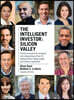 The Intelligent Investor - Silicon Valley: Practical wisdom for investors and entrepreneurs from 50 leading Silicon Valley angels and venture capitali