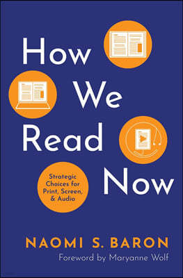 How We Read Now: Strategic Choices for Print, Screen, and Audio