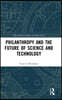 Philanthropy and the Future of Science and Technology