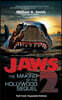 Jaws 2: The Making of the Hollywood Sequel, Updated and Expanded Edition: (Hardcover Color Edition)