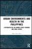 Urban Environments and Health in the Philippines