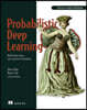 Probabilistic Deep Learning: With Python, Keras and Tensorflow Probability
