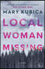 Local Woman Missing: A Novel of Domestic Suspense