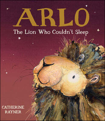 Arlo the Lion Who Couldn't Sleep