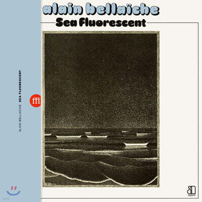 Alain Bellaiche (알랭 벨라이체) - Sea Fluorescent