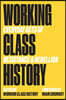 Working Class History: Everyday Acts of Resistance & Rebellion