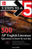 5 Steps to a 5: 500 AP English Literature Questions to Know by Test Day, Third Edition