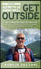 Secrets of Aging Well - Get Outside: The Fitness You Can't Get in a Gym - Be Healthier, Recharge Your Brain, Prevent Burnout, Find More Joy, and Maybe