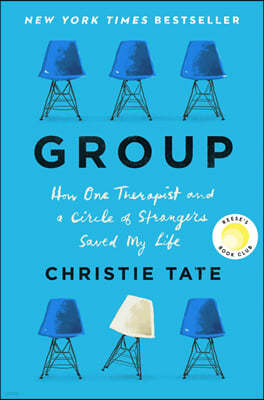 Group: How One Therapist and a Circle of Strangers Saved My Life