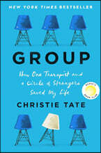 Group: How One Therapist and a Circle of Strangers Saved My Life