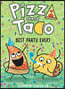 Pizza and Taco #2 : Best Party Ever! (A Graphic Novel)
