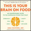 This Is Your Brain on Food Lib/E: An Indispensable Guide to the Surprising Foods That Fight Depression, Anxiety, Ptsd, Ocd, Adhd, and More