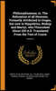 Philosophumena; or, The Refutation of all Heresies, Formerly Attributed to Origen, but now to Hippolytus, Bishop and Martyr, who Flourished About 220